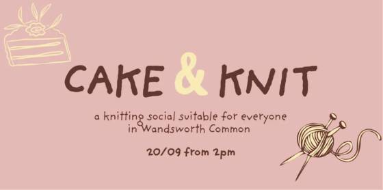 Cake & Knit in Wandsworth Common