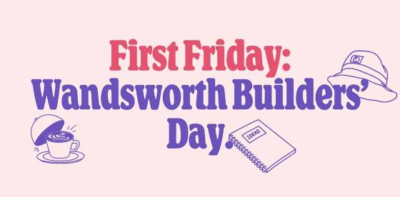 Freelance Friday: Wandsworth Builders’ Day.